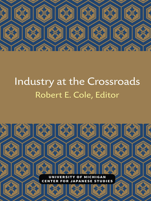 Title details for Industry at the Crossroads by Robert Cole - Available